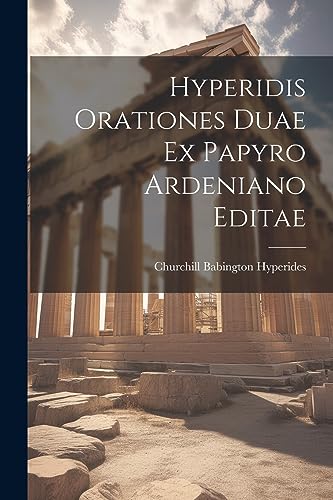 Babington - Hyperidis Orationes Duae ex Papyro Ardeniano Editae - New