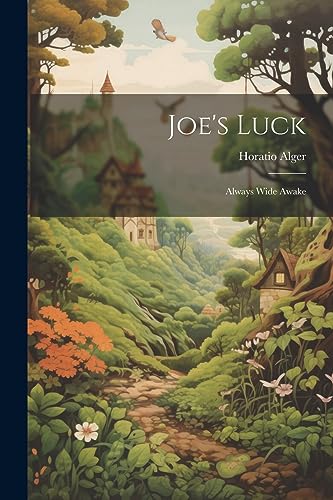 Alger - Joe's Luck: Always Wide Awake - New paperback or softback