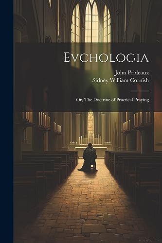 Prideaux - Evchologia; or, The Doctrine of Practical Praying - New pap