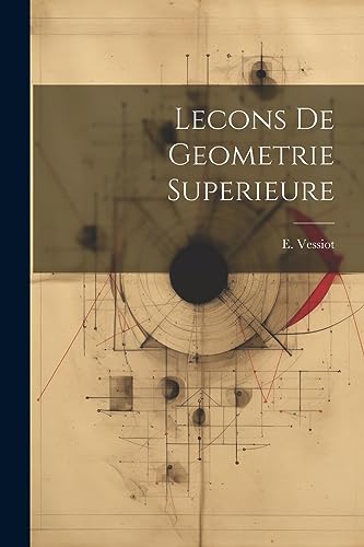 Vessiot - Lecons De Geometrie Superieure - New paperback or softback