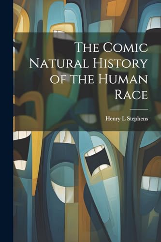 Stephens - Comic Natural History of the Human Race - New paperback or