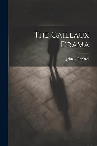 Raphael - Caillaux Drama - New paperback or softback