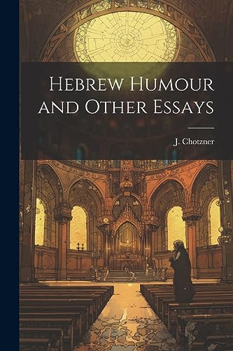 Chotzner - Hebrew Humour and Other Essays - New paperback or softback
