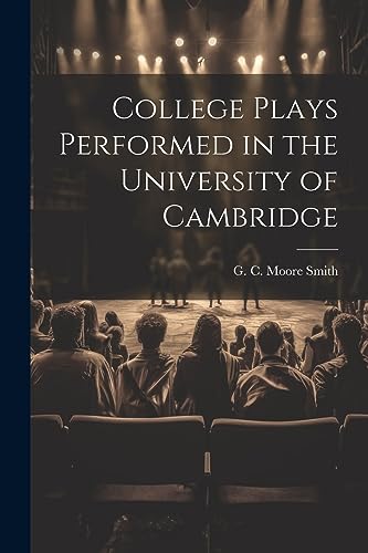 Smit - College Plays Performed in the University of Cambridge - New pa