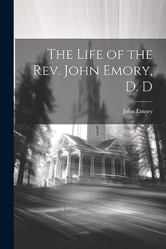 Emory - Life of the Rev.  , D. D - New paperback or softback