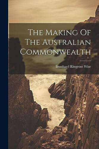 Wis - Making Of The Australian Commonwealth - New paperback or softbac