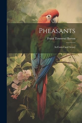 Barton - Pheasants: In Covert and Aviary - New paperback or softback
