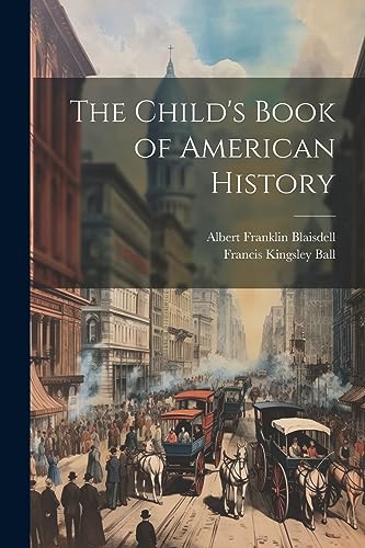 Ball - Child's Book of American History - New paperback or softback