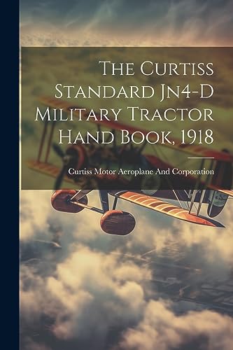 Aeroplane And Corpor - Curtiss Standard Jn4-D Military Tractor Hand Bo