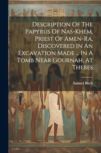 Birc - Description Of The Papyrus Of Nas-khem, Priest Of Amen-ra, Disc