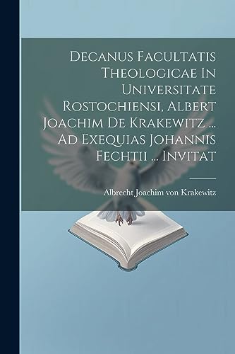 Albrecht Joachim von - Decanus Facultatis Theologicae In Universitate