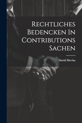 Mevius - Rechtliches Bedencken In Contributions Sachen - New paperback