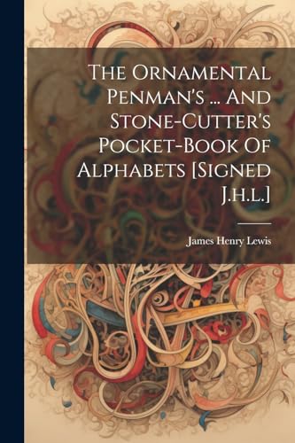 James Henry Lewis (p - Ornamental Penman's ... And Stone-cutter's Pock