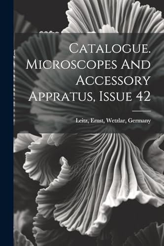 Leitz - Catalogue. Microscopes And Accessory Appratus, Issue 42 - New