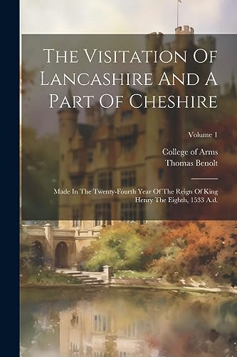 Benolt - Visitation Of Lancashire And A Part Of Cheshire: Made In The