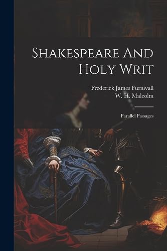 Malcolm - Shakespeare And Holy Writ: Parallel Passages - New paperback