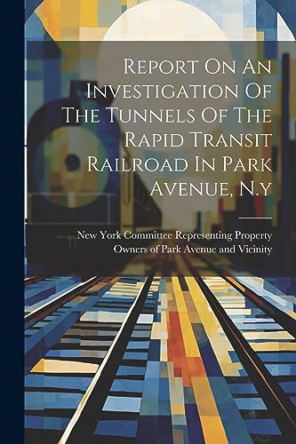 Committee Representi - Report On An Investigation Of The Tunnels Of Th