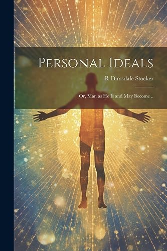 Stocker - Personal Ideals; or, Man as he is and may Become .. - New pa