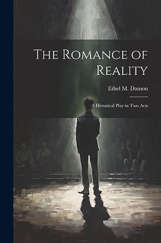 Damon - Romance of Reality: A Historical Play in two Acts - New paperb