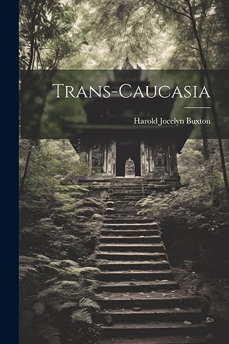 Buxton - Trans-Caucasia - New paperback or softback