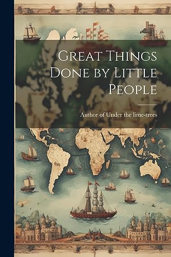 Author of Under the - Great Things Done by Little People - New paperba