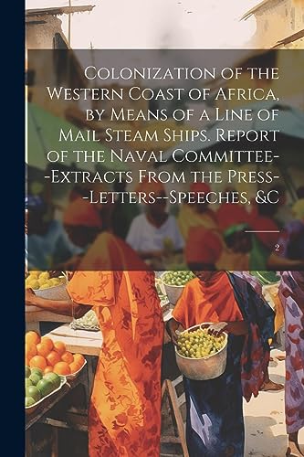 Anonymous - Colonization of the Western Coast of Africa, by Means of a