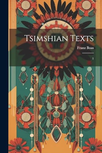 Boas - Tsimshian Texts: 1 - New paperback or softback