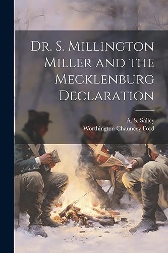 Salley - Dr. S. Millington Miller and the Mecklenburg Declaration - Ne