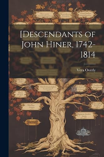 Overly - [Descendants of John Hiner, 1742-1814 - New paperback or soft