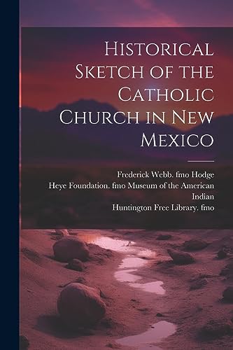 Defouri - Historical Sketch of the Catholic Church in New Mexico - New