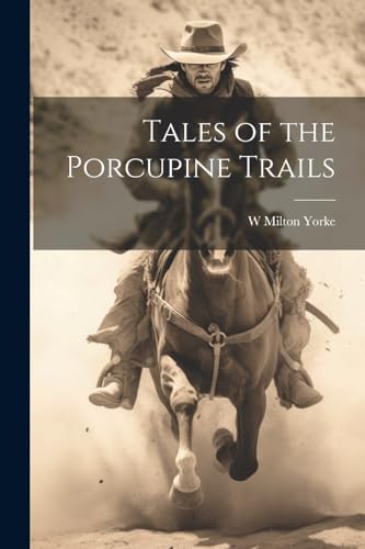 York - Tales of the Porcupine Trails - New paperback or softback