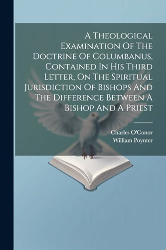 William Poynter (bp. - A Theological Examination Of The Doctrine Of Co