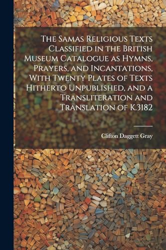 Gray - Samas Religious Texts Classified in the British Museum Catalogu