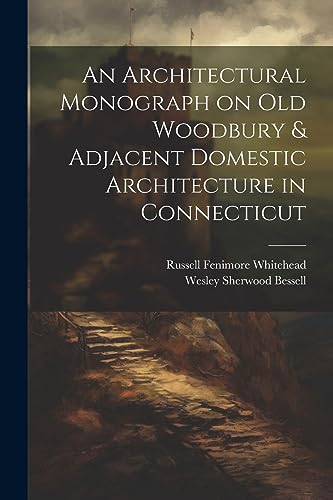 Whitehead - An Architectural Monograph on old Woodbury & Adjacent Dome