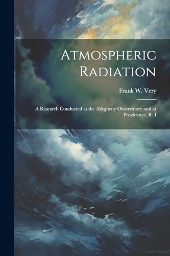 Very - Atmospheric Radiation: A Research Conducted at the Allegheny Ob