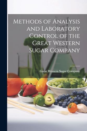 Great Western Sugar - Methods of Analysis and Laboratory Control of th