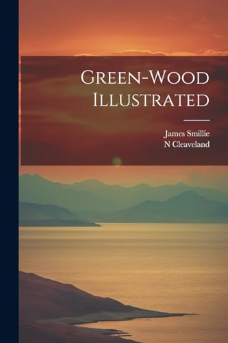 Cleaveland - Green-wood Illustrated - New paperback or softback
