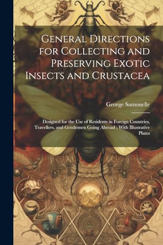 Samouell - General Directions for Collecting and Preserving Exotic Ins