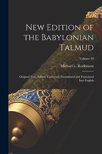 Rodkinson - New Edition of the Babylonian Talmud; Original Text, Edite