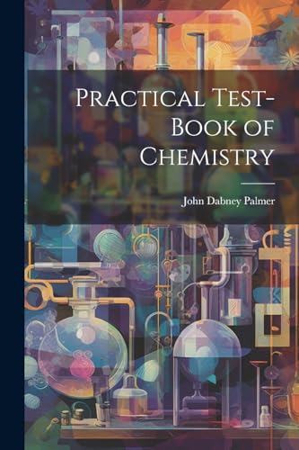 Palmer - Practical Test-book of Chemistry - New paperback or softback
