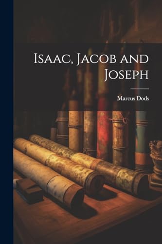 Dods - Isaac, Jacob and Joseph - New paperback or softback