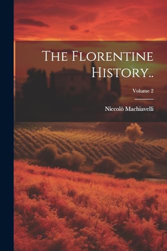Florentine History..; Volume 2 - New paperback or softback