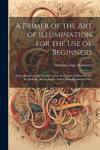 Delamott - A Primer of the art of Illumination for the use of Beginner
