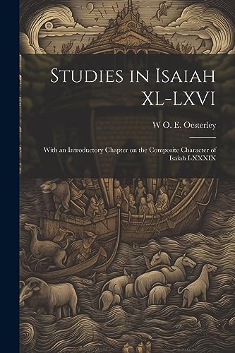 Oesterley - Studies in Isaiah XL-LXVI: With an Introductory Chapter on