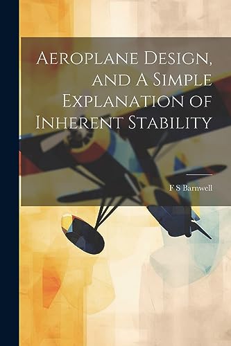 Barnwell - Aeroplane Design, and A Simple Explanation of Inherent Stab