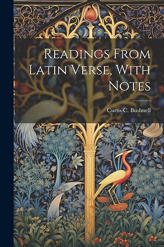 Bushnell - Readings From Latin Verse, With Notes - New paperback or so