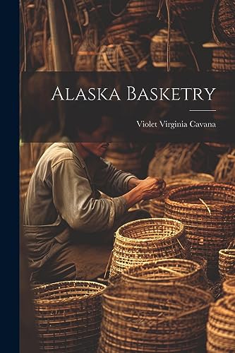 Cavana - Alaska Basketry - New paperback or softback