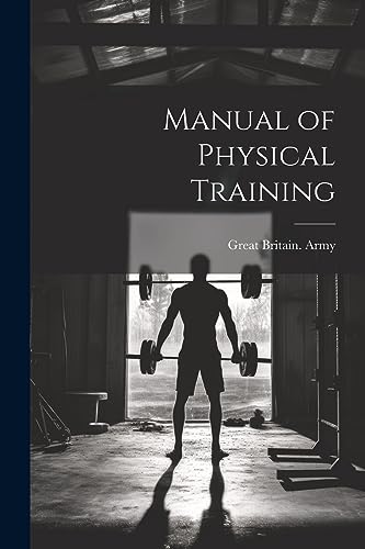 Army - Manual of Physical Training - New paperback or softback