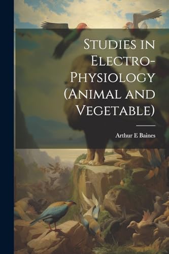 Baines - Studies in Electro-physiology (animal and Vegetable) - New pa