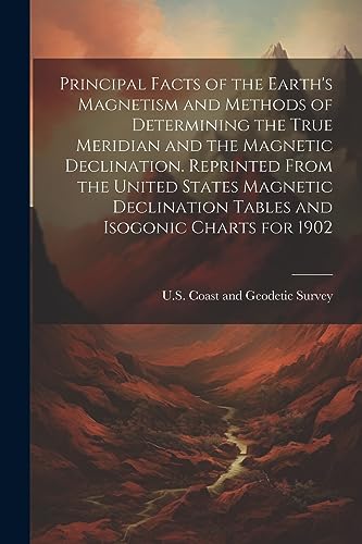 U.S. Coast and Geode - Principal Facts of the Earth's Magnetism and Me